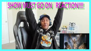 Queen - The Show Must Go On REACTION