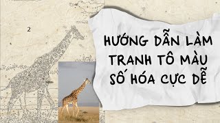 [ Làm Gì ??? ] - Hướng dẫn làm tranh tô màu số hóa cực dễ