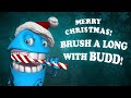 Merry brush a long with budd christmas