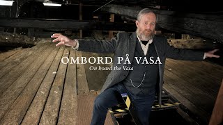 On board the Vasa - Episode 3