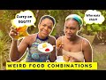 TRYING YOUR WEIRD FOOD COMBINATIONS | TONAYA WINT