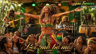 Reggae.Forever  -  Let me be me!