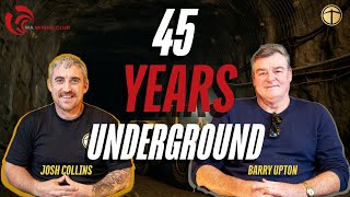 Barry Upton: 45 Years Underground – Legacy, Loss, and the Life of a Mining Man