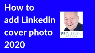 How To Add Linkedin Cover Photo 2020