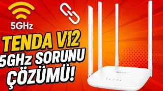 Tenda V12 Ac1200 Bağlanti Kopma Sorunu Çözümü 5Ghz 2.4Ghz