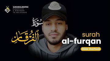 New ❤😍 Bilal Darbali (بلال دربالي) | Surah Al-Furqan (سوره  الفرقان) 😍❤
