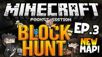 *NEW MAP!* Minecraft PE : BLOCKHUNT EP.3 - Pocket Edition Hide N