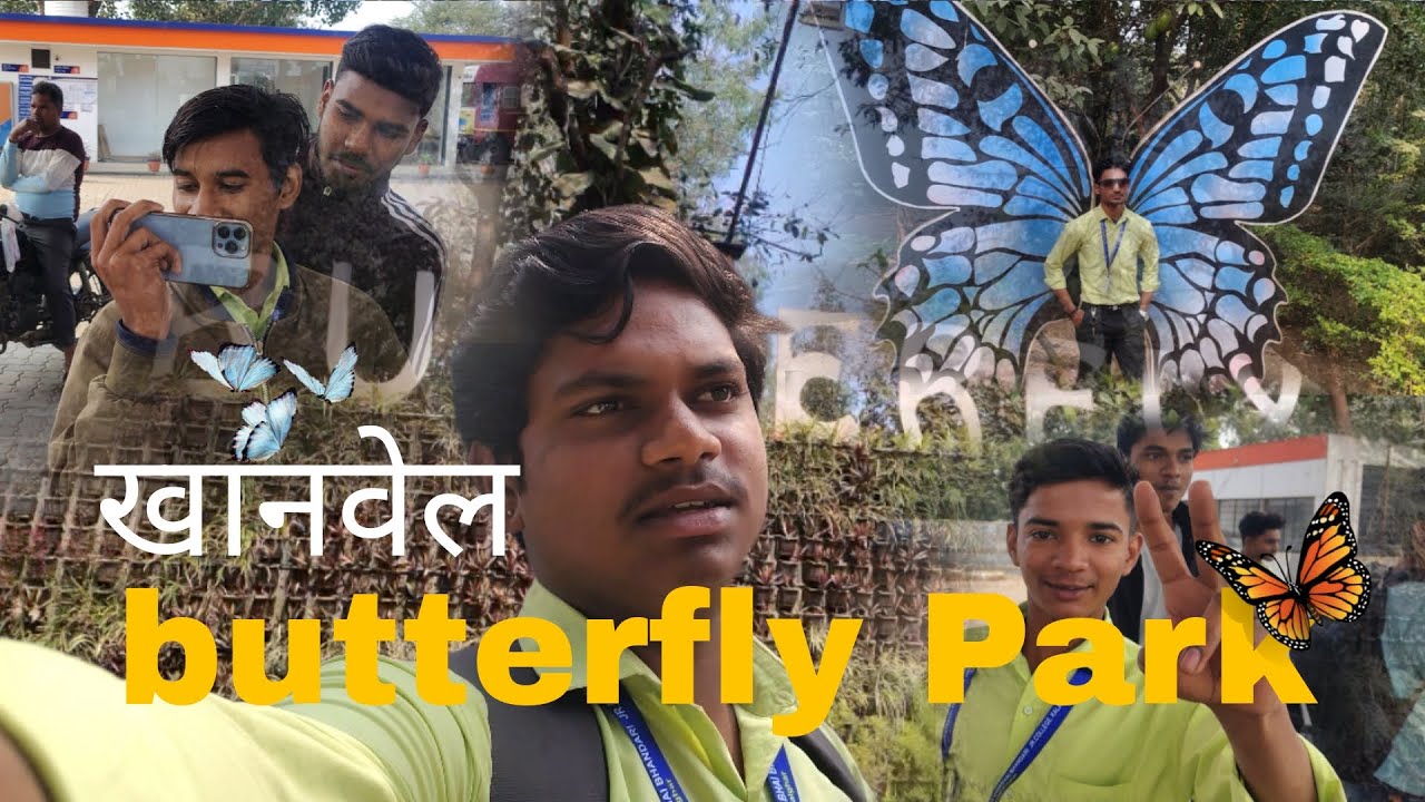 khanvel | Butterfly Park | Silvassa | Dadra & Nagar Haveli