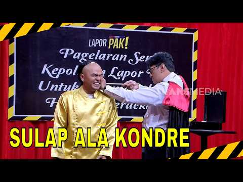 NGAKAK BANGET! JOKES PERIBAHASA PASUKIN & SULAP ALA KONDRE | MOMEN SERU LAPOR PAK! (16/10/26)