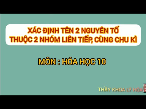 Video: Tại sao các nguyên tố trong cùng một nhóm lại có điện tích như nhau?