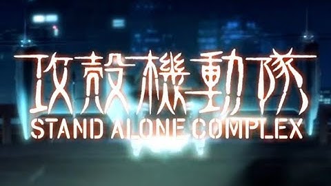 Ghost In The Shell - Stand Alone Complex Opening