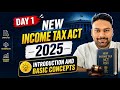 Introduction to New Income Tax Act 2025 | Day 1