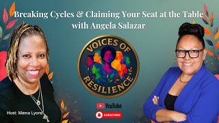 Voices of Resilience featuring Angela Salazar