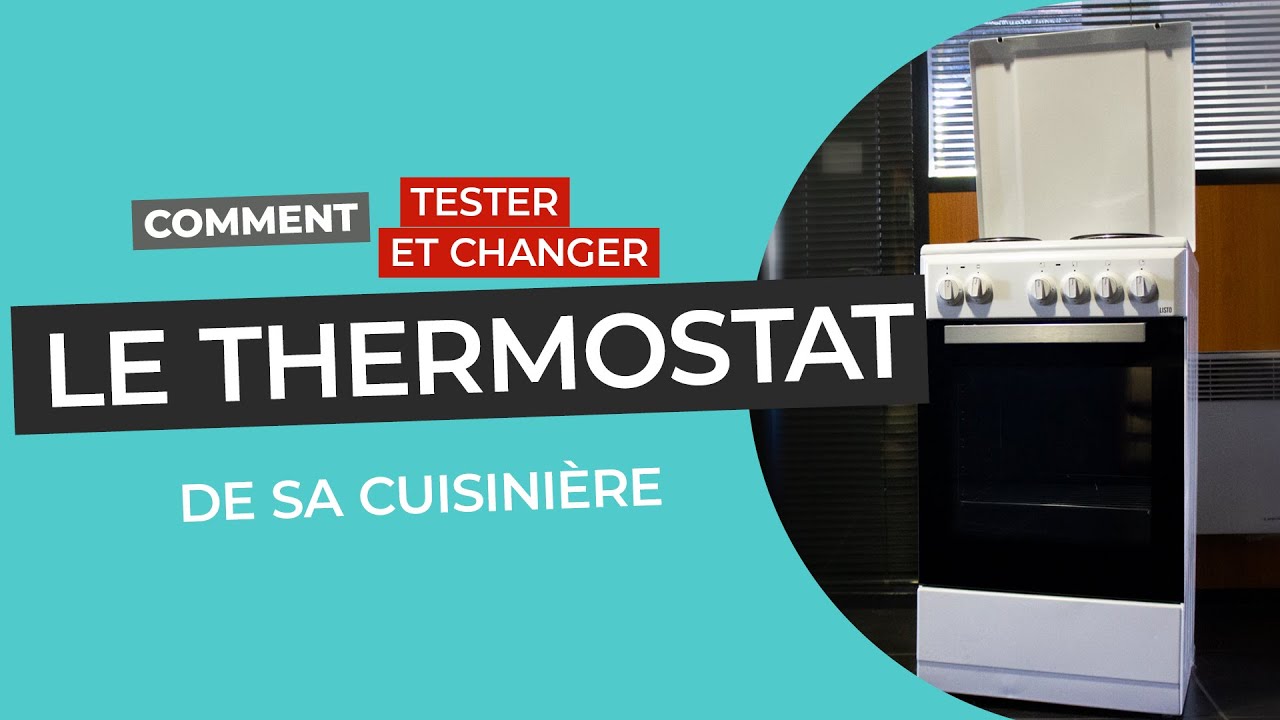 Comment tester et changer le thermostat de sa cuisinière ? YouTube — free download
