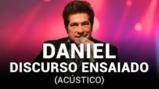 Daniel - Discurso Ensaiado (Acústico)