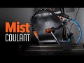 Mist Coolant System