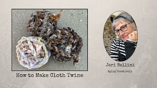 Fabric Twine, Twisted Cloth, Fiber Rope: A Tutorial