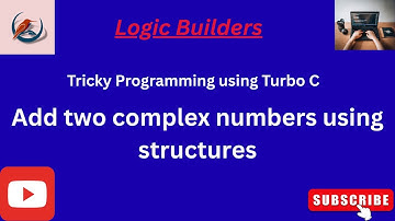 Add Two Complex Numbers using Structures | Turbo C Program
