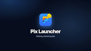 Pix Launcher Getting Started Guide for Android screenshot 4