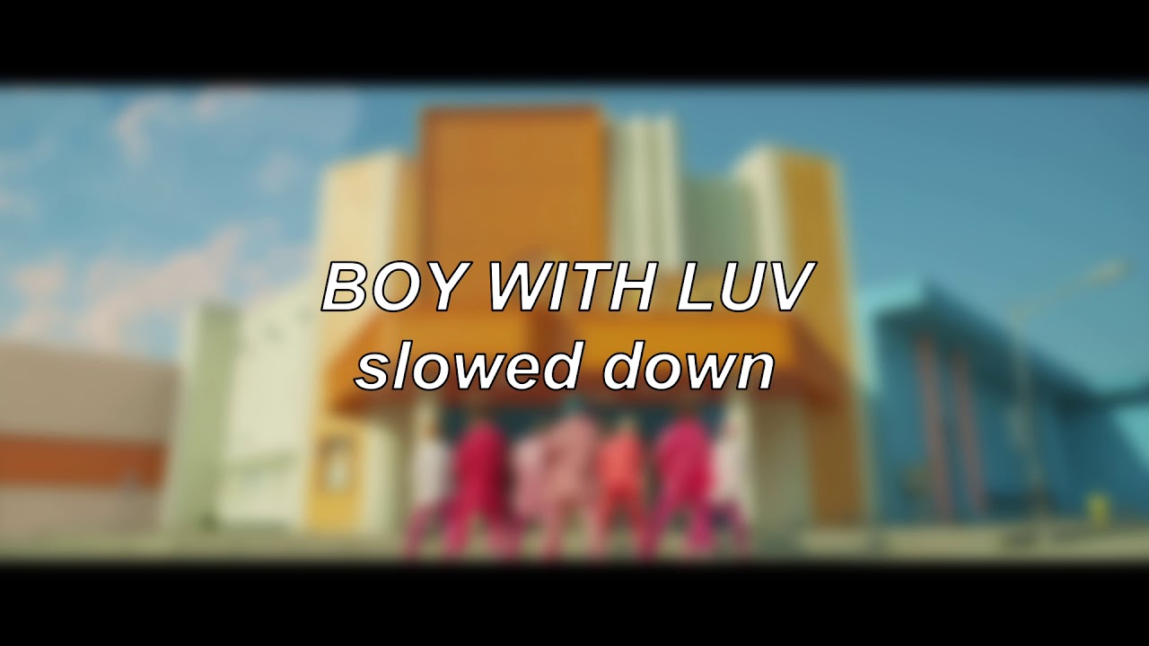 BTS ft. Halsey - Boy With Luv | Slowed Down