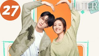 ENG SUB | Filter | EP27 | 滤镜 | Tan Jianci, Li Landi