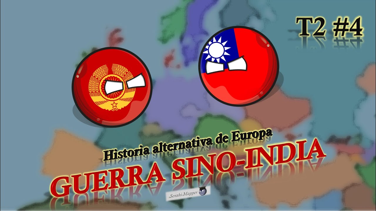 Historia alternativa de Europa, T2 #4: Guerra Sino-India - YouTube