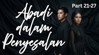 Eternal in Regret Part 21-27 — Heni Mulia — KBM App