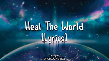 Michael Jackson - Heal The World [Lyrics]