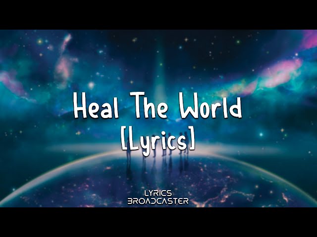 Michael Jackson - Heal The World [Lyrics] class=