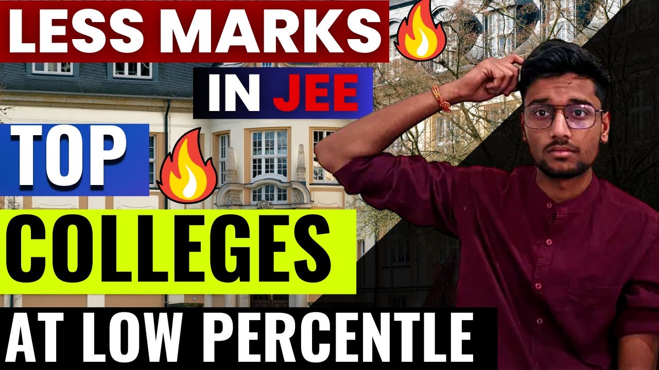JEE MAINS बेकार ? Top Engineering Colleges with LOW Percentile | Less ...
