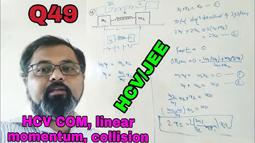 Q49.HCV COM ,linear momentum, collision