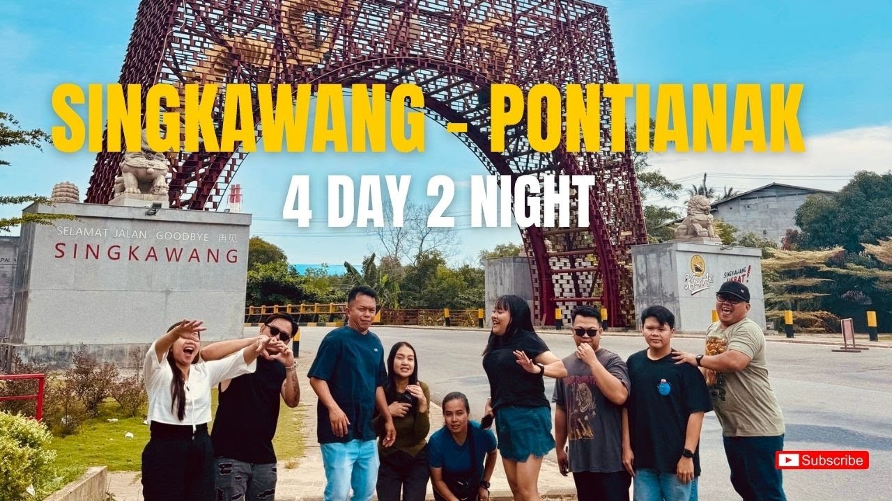 SINGKAWANG - PONTIANAK TRIP 2025