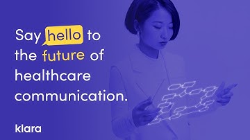 Klara | Say hello to the future of healthcare communication