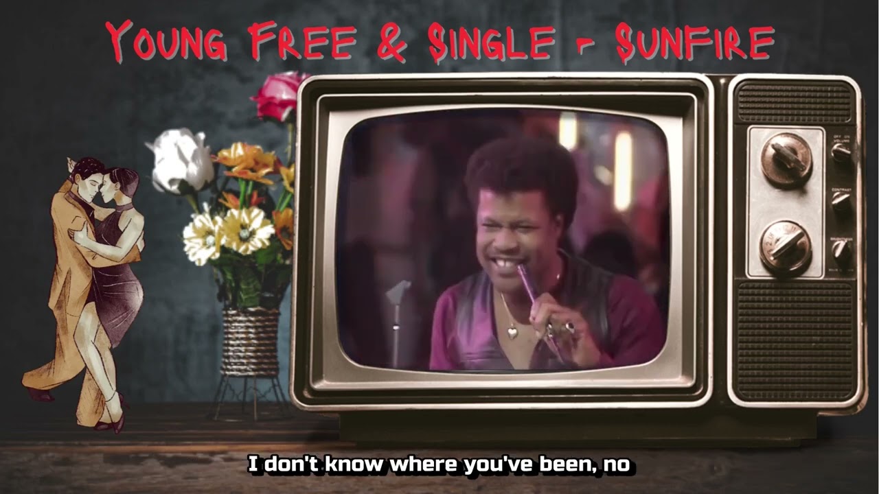 Young Free and Single by Sunfire - with Vocals and Lyrics