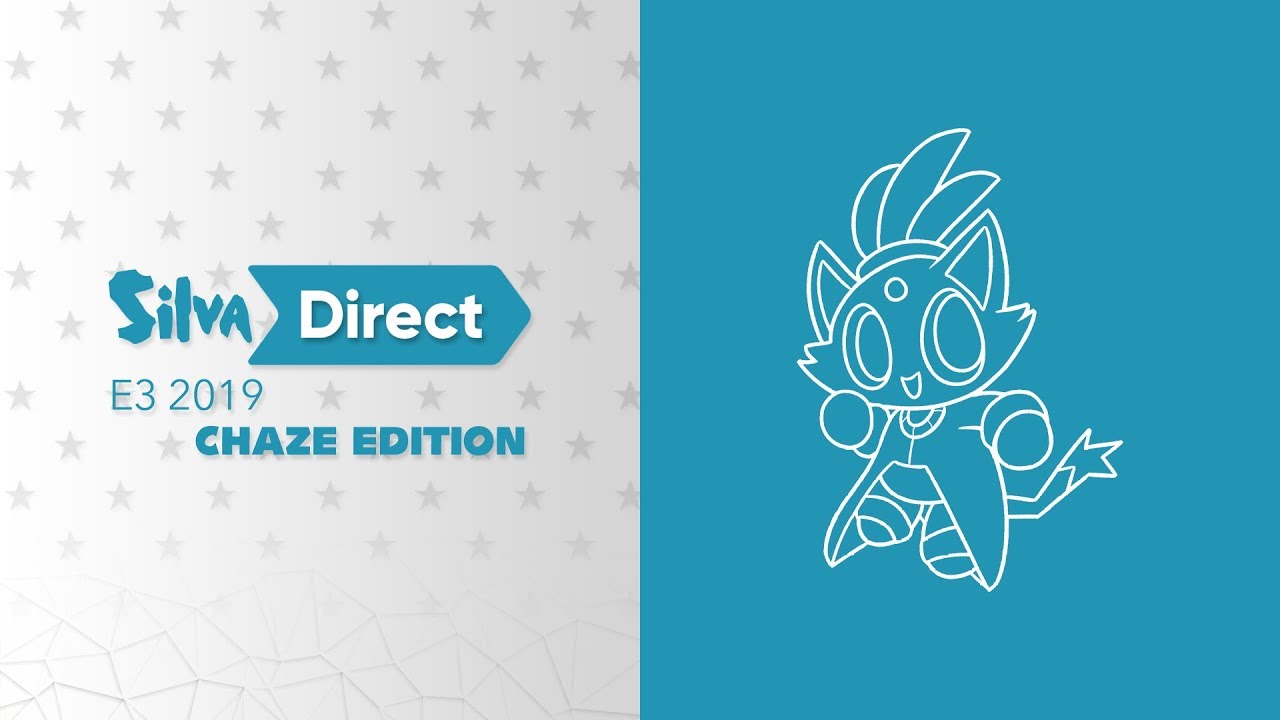 SiIva Direct E3 2019: Chaze Edition - SiIva Direct E3 2019: Chaze Edition
