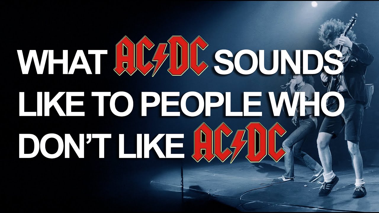 What AC/DC Sounds Like to People who Don't Like AC/DC