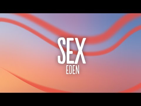 EDEN - sex (Lyrics)