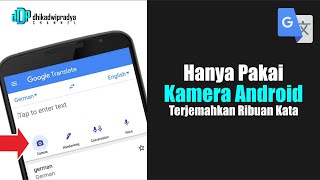 Tutorial Cara Menerjemahkan Beragam Bahasa Dengan Kamera Android