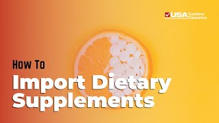 How to Import Dietary Supplements: Staying FDA Compliant