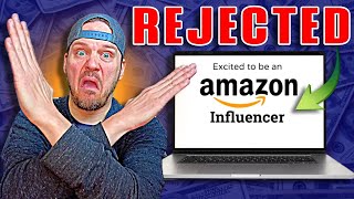 Amazon Influencer Program DENIED! -  Now What?