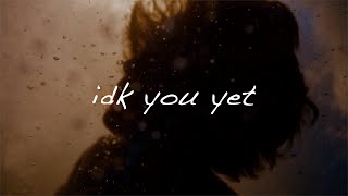 Alexander 23 - IDK You Yet (Lyrics) | The Necessary Death Of Charlie Countryman