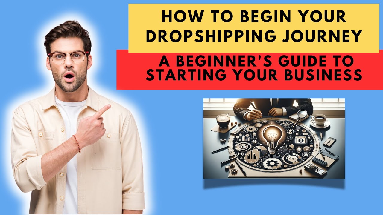 How to Begin Your Dropshipping Journey: A Beginner's Guide to Starting ...