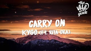 Video thumbnail of "Kygo - Carry On (Lyrics) ft. Rita Ora"