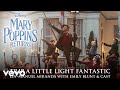 Trip a Little Light Fantastic (From "Mary Poppins Returns"/Edit/Official Audio)