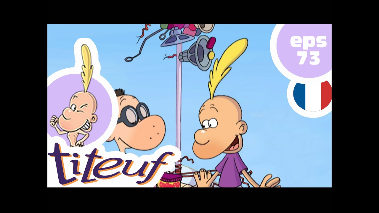 TITEUF - EP73 - T'tention les yeux