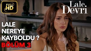 Lale Devri 3. Bölüm / Full HD (Tek Parça)