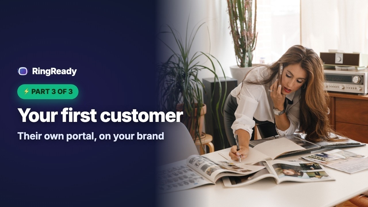 Your First Customer and Their Own Call Portal — RingReady Resellers