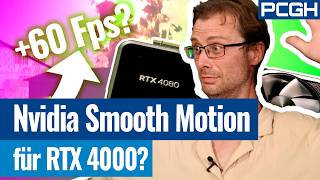 Mehr Fps für RTX 4000! Nvidia Smooth Motion im Ersteindruck | Mini-Blindtest