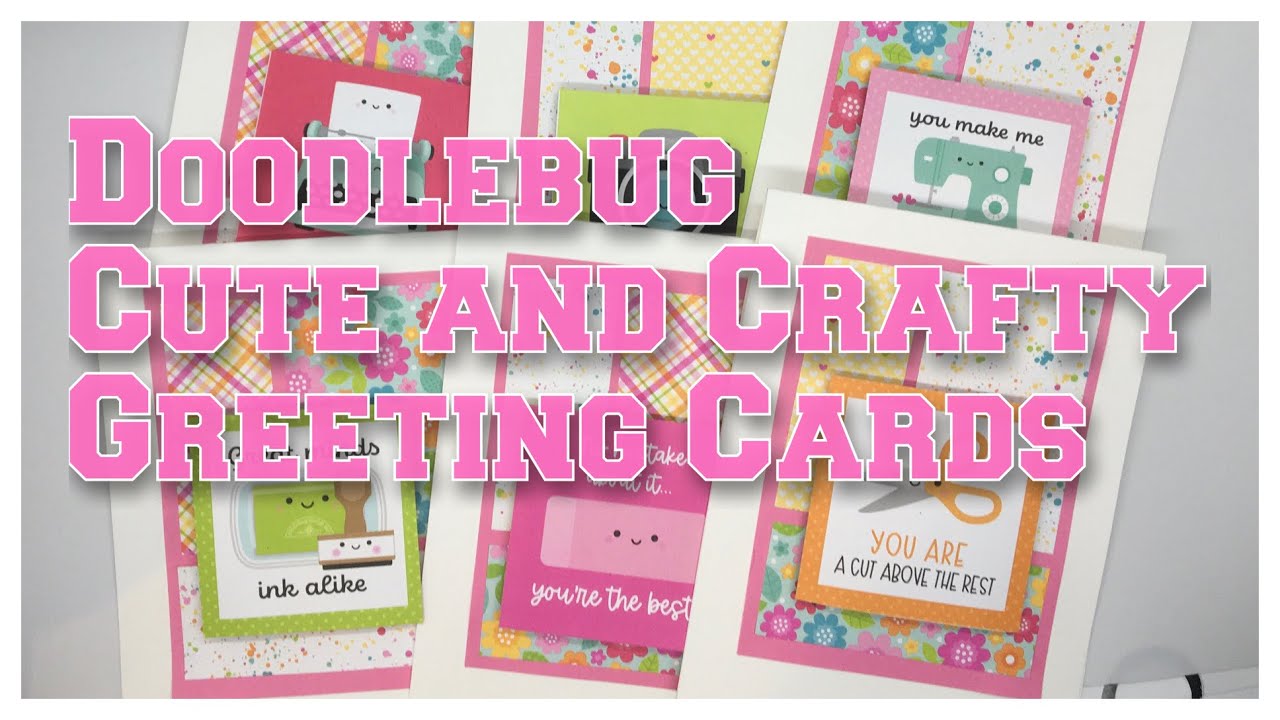 Doodlebug Cute and Crafty Greeting Cards