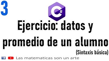 3. Aprende C# desde 0: Sintaxis Básica || Ejercicio promedio de alumno.